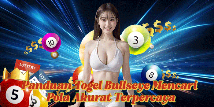 Panduan Togel Bullseye Mencari Pola Akurat Terpercaya
