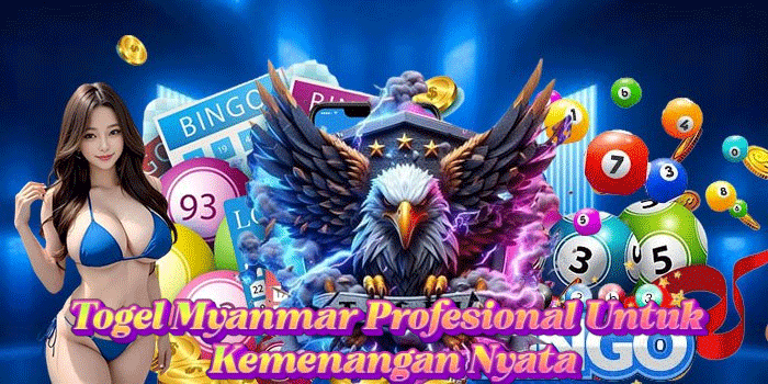 Togel Myanmar Profesional Untuk Kemenangan Nyata